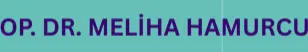 Op. Dr. Meliha Hamurcu Muayenehanesi logo