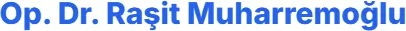 Logo von Op. Dr. Raşit Muharremoğlu